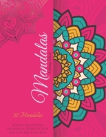 Mandalas Coloring Book: Featuring 50 Awesome Mandalas. Stress Relieving Mandala Designs For Adults Relaxation B08XLCBNCF Book Cover