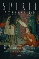 Spirit Possession: Multidisciplinary Approaches to a Worldwide Phenomenon 9633864135 Book Cover