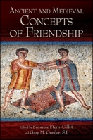 Ancient and Medieval Concepts of Friendship 1438453647 Book Cover