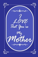 I Love That You Are My Mother 2020 Planner Weekly and Monthly: Jan 1, 2020 to Dec 31, 2020/ Weekly & Monthly Mother + Calendar Views: (Gift Book for Mother as an Agenda & Planner) 167662984X Book Cover