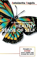 A Guided Journal to a Healthy Sense of Self 1982269820 Book Cover