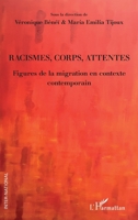 Racismes, corps, attentes: Figures de la migration en contexte contemporain (Inter-National) (French Edition) 2343234035 Book Cover