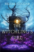 The Witchling's Girl 1473629454 Book Cover