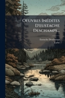 Oeuvres Inedites D'Eustache DesChamps... 1273525663 Book Cover