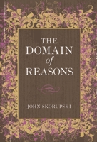 The Domain of Reasons 0199664676 Book Cover