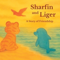 Sharfin and Liger — A Story of Friendship B0GHNFKK4Q Book Cover