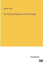 The Physical Diagnosis on Brain Disease 3382181126 Book Cover