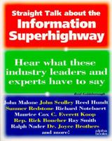 Straight Talk about the Information Superhighway 1567615139 Book Cover