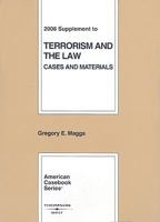 Terrorism and the Law: Cases and Materials: 2008 Supplement 0314190538 Book Cover