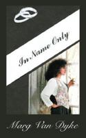 In Name Only 1432718509 Book Cover