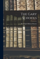 The Gary Schools 1016058829 Book Cover
