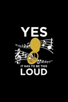 Yes It Has To Be This Loud: Lined A5 Notebook for Loud Journal 170198427X Book Cover
