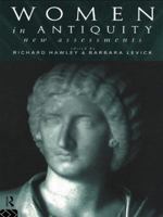 Women In Antiquity: New Assessments 0415113695 Book Cover