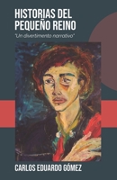 Historias del pequeño reino: Un divertimento narrativo B08ZVWQ3F6 Book Cover