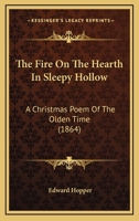The Fire on the Hearth in Sleepy Hollow 142550700X Book Cover