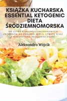 KsiĄŻka Kucharska Essential Ketogenic Dieta Śródziemnomorska 183789549X Book Cover