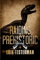 Raiding Prehistoric 1922861545 Book Cover