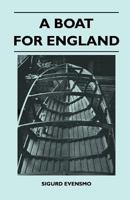 A boat for England 144741179X Book Cover
