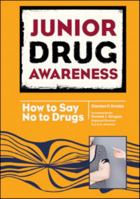 How to Say No To Drugs (Junior Drug Awareness) 0791096998 Book Cover