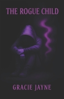 The Rogue Child 1079310592 Book Cover