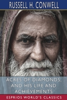 Acres of Diamonds/ His Life and Achievements 1790281075 Book Cover