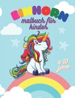 Einhorn Malbuch für kinder 4-10 jahre: 50 Eindeutige Fantasy Ausmalen für Mädchen und Jungen (Malbücher für Kinder) B08RRDRQC6 Book Cover