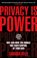 Privacy is Power - Why and how you should take control of your data 1612199674 Book Cover
