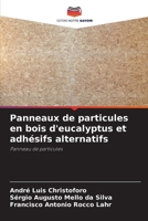 Panneaux de particules en bois d'eucalyptus et adhésifs alternatifs (French Edition) 6208234611 Book Cover