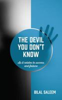 The Devil You Don't Know: As it relates to success and failure 1478791136 Book Cover