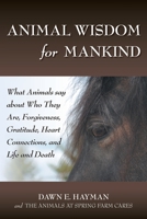Animal Wisdom for Mankind 1457549123 Book Cover