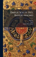 Omelie Scelte Di S. Basilio Magno (Italian Edition) 1023900815 Book Cover