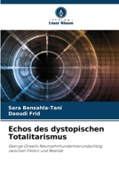 Echos des dystopischen Totalitarismus (German Edition) 620772562X Book Cover