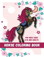 Horse Coloring Book For Girls Ages 8-12 and Adults B08BDVMZVF Book Cover