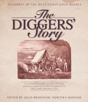 The Diggers' Story: Accounts of the West Coast Gold Rushes 1927145600 Book Cover