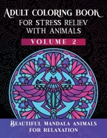 Adult coloring book for stress reliev with animals: Beautiful mandala animals for relaxation Volume 2 null Book Cover