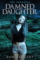 The Immortal: Damned Daughter B08QS49ZH4 Book Cover