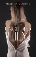 The Ungilded Lily 1962896439 Book Cover