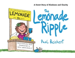 The Lemonade Ripple: A Sweet Story of Kindness and Charity 1616087013 Book Cover