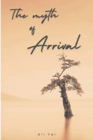 The myth of arrival B0FPM8XR5Q Book Cover