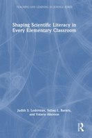 Shaping Scientific Literacy in Every Elementary Classroom (Teaching and Learning in Science Series) 1032710764 Book Cover