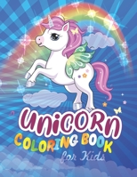 Unicorn Coloring Book for Kids: Cute Magical Fantasy Rainbow Unicorn B08WS5LBG9 Book Cover