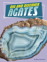 Dig and Discover Agates 1666342408 Book Cover