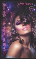 Deep Space Lust 1077945337 Book Cover