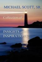 Michael Scott Sr.'s Collections of Insights and Inspirations 1514679523 Book Cover