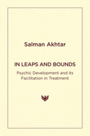 In Leaps and Bounds: Psychic Development and its Facilitation in Treatment 1912691914 Book Cover
