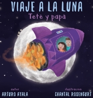 Viaje a la luna: Teté y papá 1737482606 Book Cover