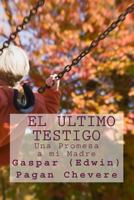 El Ultimo Testigo 1515393453 Book Cover