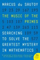 The Music of the Primes: Searching to Solve the Greatest Mystery in Mathematics 0060935588 Book Cover