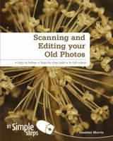Scanning and Restoring Your Old Photos in Simple Steps. Heather Morris 0273762591 Book Cover