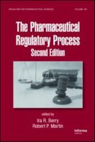 The Pharmaceutical Regulatory Process 1420070428 Book Cover